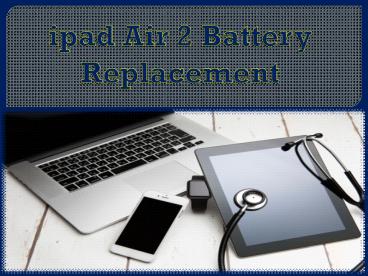 ipad Air 2 Battery Replacement