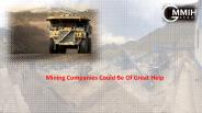 Mining Companies Could Be Of Great Help