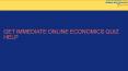 Get Immediate Online Economics Quiz Help PowerPoint PPT Presentation