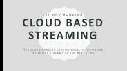 LRT and Bonding - Cloud Based Streaming
