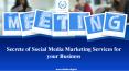 Secrete of Social Media Marketing Services for your Business PowerPoint PPT Presentation