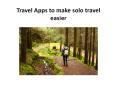 Travel Apps to make solo travel easier PowerPoint PPT Presentation