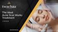 The Ideal Treatment for Acne Marks and Scarring PowerPoint PPT Presentation