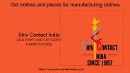 Old clothes and pieces for manufacturing clothes