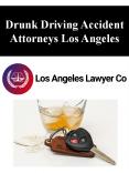 Drunk Driving Accident Attorneys Los Angeles PowerPoint PPT Presentation