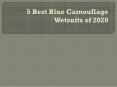 5 Best Blue Camouflage Wetsuits of 2020 PowerPoint PPT Presentation