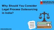 Why Should You Consider Legal Process Outsourcing in India?