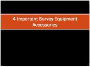 4 Important Survey Equipment Accessories