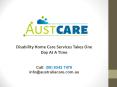 Disability Home Care Services Takes One Day At A Time PowerPoint PPT Presentation