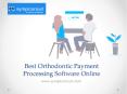 Best Orthodontic Payment Processing Software Online - www.symplconsult.com PowerPoint PPT Presentation