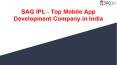 SAGIPL- Top Mobile App Development Company in India PowerPoint PPT Presentation
