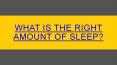 What is the right amount of sleep? PowerPoint PPT Presentation