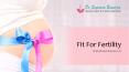 Are You Fit for Fertility - Dr. Suparna Banerjee PowerPoint PPT Presentation