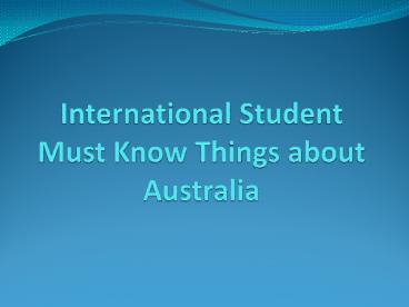International Student Should Know About Australia