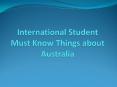 International Student Should Know About Australia PowerPoint PPT Presentation