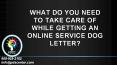 What do you need to take care of while getting an online service dog letter? PowerPoint PPT Presentation