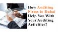 How Auditing Firms in Dubai Help You With Your Auditing Activities PowerPoint PPT Presentation