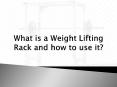 What is a Weight Lifting Rack and how to use it? PowerPoint PPT Presentation
