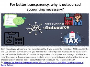 For greater accountability, outsourced accounting is important.