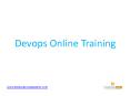 DEVOPS ONLINE TRAINING (1) PowerPoint PPT Presentation