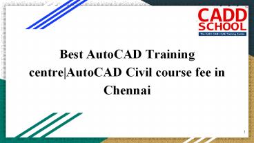 Best AutoCAD Training centre|AutoCAD Civil course fee in Chennai (1)