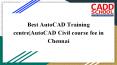 Best AutoCAD Training centre|AutoCAD Civil course fee in Chennai (1) PowerPoint PPT Presentation