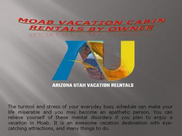 Moab Vacation Cabin Rentals by Owner