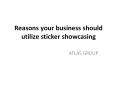 Reasons your business should utilize sticker showcasing PowerPoint PPT Presentation