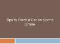 Tips to Place a Bet on Sports Online PowerPoint PPT Presentation