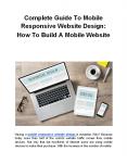 Complete Guide To Mobile Responsive Website Design: How To Build A Mobile Website PowerPoint PPT Presentation