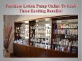 Purchase Lotion Pump Online To Grab These Exciting Benefits! PowerPoint PPT Presentation