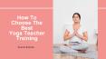How To Choose The Best Online Yoga Teacher Training - Road to Retreats PowerPoint PPT Presentation