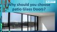 Why should you choose patio Glass Doors? PowerPoint PPT Presentation