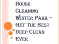 How Often can you Book your House Cleaning Winter Park Services? PowerPoint PPT Presentation