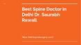 Best Spine Doctor in Delhi Dr.Saurabh Rawall