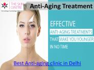 Anti-aging treatment in delhi