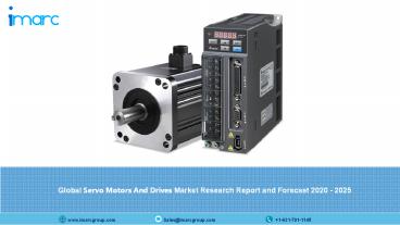 Servo Motors And Drives Market Research Report, Industry Analysis, Share, Growth and Forecast Till 2025