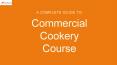 A Complete Guide to Commercial Cookery Course PowerPoint PPT Presentation