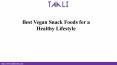 Best Vegan Snack Foods for a Healthy Lifestyle PowerPoint PPT Presentation