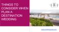 Things to Consider When Plan a Destination Wedding PowerPoint PPT Presentation