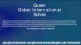 Queen Global International School | Dilshad Garden| Ezyschooling PowerPoint PPT Presentation