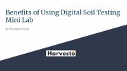 Benefits of Using Digital Soil Testing Mini Lab