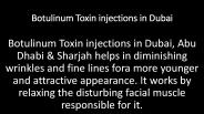 Botulinum Toxin injections in Dubai