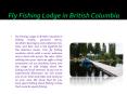 Fly Fishing Lodge in British Columbia PowerPoint PPT Presentation