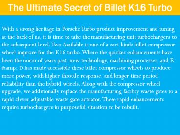 The Ultimate Secret of Billet K16 Turbo