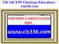 CIS 336 STR Fabulous Teaching--cis336.com PowerPoint PPT Presentation