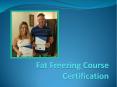 Learn To Freeze Away Fat Cells With Fat Freezing Course Certification PowerPoint PPT Presentation