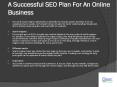 A Successful SEO Plan For An Online Business (1) PowerPoint PPT Presentation