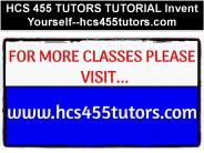 HCS 455 TUTORS TUTORIAL Invent Yourself--hcs455tutors.com
