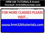 HRM 326 TUTORIALS Invent Yourself--hrm326tutorials.com